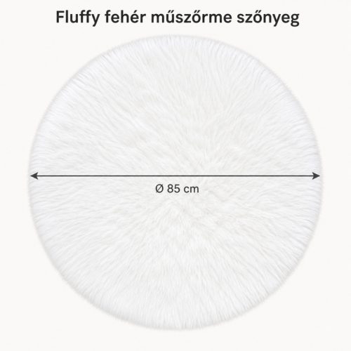 Fluffy fehér műszőrme szőnyeg, Ø 85 cm, kör alakú